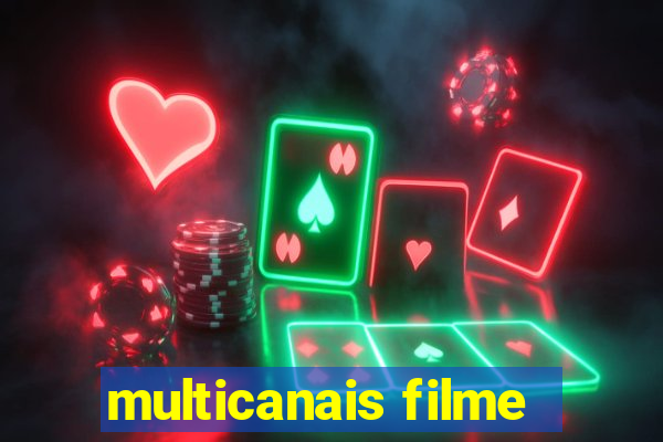 multicanais filme